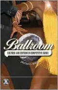 Ballroom: Culture and Costumes in Competitive Dance