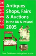Miller's: Antiques Shops, Fairs and Auctions in the UK & Ireland
