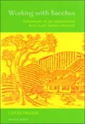 Working with Bacchus: Adventures of an Impassioned Scot in an Italian Vineyard