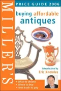 Miller's Buying Affordable Antiques 2006