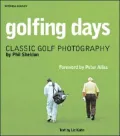 Golfing Days: Classic Golf Photography