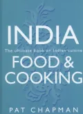 India: Food & Cooking: The Ultimate Book on Indian Cuisine