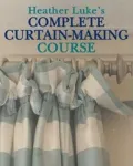 Complete Curtain Making Course