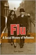 Flu: A Social History of Influenza