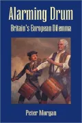 Alarming Drum: Britain's European Dilemma