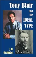Tony Blair and the Ideal Type