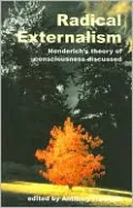 Radical Externalism: Honderich's Theory of Consciousness Discussed