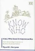 Know-Who Based Entrepreneurhip from Knowledge Creation to Business Implementation