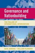 Governance and Nationbuilding: The Failure of International Intervention