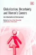 Globalization, Uncertainty and Women's Careers an International Comparison