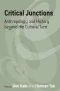 Critical Junctions in Anthropology and History: Pathways Beyond the Cultural Turn