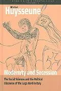 Modernity And Secession The Social Sciences And the Political Discourse of the Lega Nord in ...