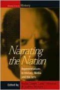 Narrating the Nation: Representations in History, Media, and the Arts, Vol. 11