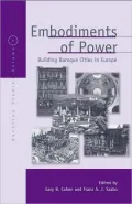 Embodiments of Power : Building Baroque Cities in Europe, Vol. 10
