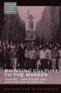 Bringing Culture to the Masses: Control, Compromise and Participation in the GDR, Vol. 24