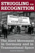 Struggling for Recognition the Alevi Movement in Germany and in Transnational Space