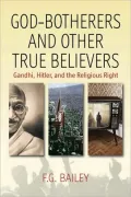 God-Botherers and Other True Believers: Religion, Diseducation, and Politics