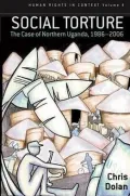 Social Torture: The Case of Northern Uganda, 1986-2006, Vol. 4