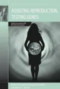 Assisting Reproduction, Testing Genes: Global Encounters with New Biotechnologies