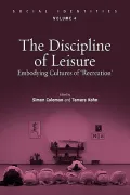The Discipline of Leisure: Embodying Cultures of ’Recreation’
