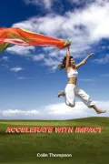 Accelerate With Impact - Your Business And Personal Growth