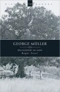 George Muller: Delighted In God