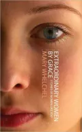 Extraordinary Women By Grace: Stories of women like you