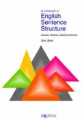An Introduction to English Sentence Structure: Clauses, Markers, Missing Elements