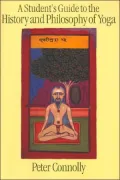 A Student's Guide to the History and Philosophy of Yoga