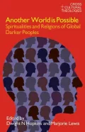 Another World is Possible: Spiritualities and Religions of Global Darker Peoples