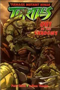 Out of the Shadows (Teenage Mutant Ninja Turtles Graphic Series ), Vol. 2