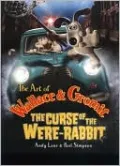 The Art of Wallace and Gromit: The Curse of the Were-rabbit