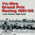 Book cover of 1 1/2-Litre Grand Prix Racing: 1961-1965 - Low Power, High Tech
