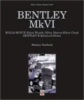Bentley MkVI: Rolls-Royce Silver Wraith, Silver Dawn & Silver Cloud; Bentley R-Series & S-Series