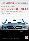 Mercedes-Benz 280-560SL & SLC: W107 series Roadsters & Coupes 1971 to 1989
