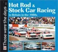 Hot Rod and Stock Car Racing: In Britain in the 1980's