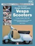 How to Restore Classic Small Frame Vespa Scooters: 2-stroke models 1963 -1986