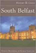 South Belfast: History and Guide