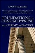 Foundations of Clinical Hypnosis: From Theory to Practice