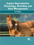Equine Reproductive Physiology, Breeding and Stud Management