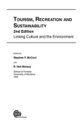 Tourism, Recreation and Sustainability: Linking Culture and the Environment