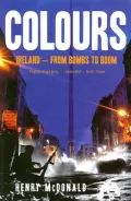 Colours: Ireland - from Bombs to Boom