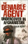 The Deniable Agent: Undercover in Afghanistan