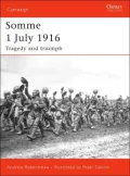 Somme 1 July 1916: Tragedy and Triumph