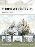 Tudor Warships (2): Elizabeth I's Navy