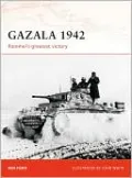 Gazala 1942: Rommel's Greatest Victory