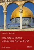 Great Islamic Conquests AD 632-750