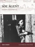 SOE Agent: Churchill's Secret Warriors