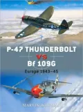 P-47 Thunderbolt vs BF 109G: Europe 1943-45