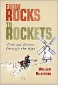 From Rocks to Rockets: Gilkerson on War Arms and Armies Through the Ages